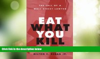 Big Deals  Eat What You Kill: The Fall of a Wall Street Lawyer  Best Seller Books Most Wanted