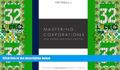 Big Deals  Mastering Corporations and Other Business Entities (Carolina Academic Press Mastering