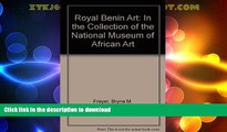 GET PDF  Royal Benin Art in the Collection of the National Museum of African Art  BOOK ONLINE