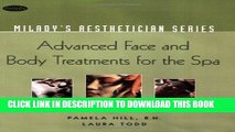 [PDF] Milady s Aesthetician Series: Advanced Face and Body Treatments for the Spa Full Online