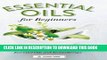 [PDF] Essential Oils for Beginners: The Guide to Get Started with Essential Oils and Aromatherapy