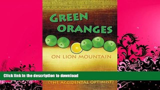 EBOOK ONLINE  Green Oranges on Lion Mountain FULL ONLINE