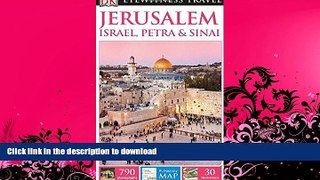 READ BOOK  DK Eyewitness Travel Guide: Jerusalem, Israel, Petra   Sinai FULL ONLINE