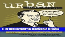 Read Now Urban Dictionary: Fularious Street Slang Defined by Aaron Peckham (22-Apr-2006) Paperback