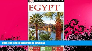 FAVORITE BOOK  DK Eyewitness Travel Guide: Egypt FULL ONLINE