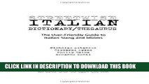 Read Now Streetwise Italian Dictionary/Thesaurus: The User-Friendly Guide to Italian Slang and