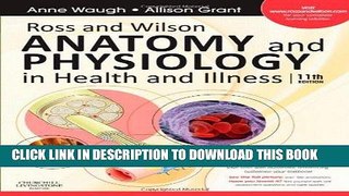 Read Now Ross and Wilson Anatomy and Physiology in Health and Illness: With access to Ross
