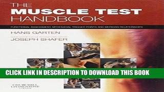 Read Now The Muscle Test Handbook: Functional Assessment, Myofascial Trigger Points and Meridian