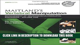 Read Now Maitland s Vertebral Manipulation: Management of Neuromusculoskeletal Disorders - Volume