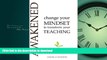 FAVORIT BOOK Awakened: Change Your Mindset to Transform Your Teaching READ PDF FILE ONLINE