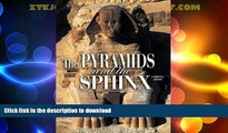 FAVORITE BOOK  The Pyramids and the Sphinx (Egyptian Treasures S.) FULL ONLINE