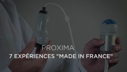Proxima : 7 expériences made in France