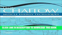 Read Now Muscle Energy Techniques: with access to www.chaitowmuscleenergytechniques.com, 4e