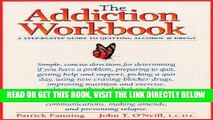 Best Seller The Addiction Workbook: A Step-by-Step Guide for Quitting Alcohol and Drugs (New