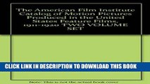 Read Now The 1911-1920: American Film Institute Catalog of Motion Pictures Produced in the United