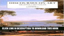 Read Now Discourses on Art: New edition (The Paul Mellon Centre for Studies in British Art)