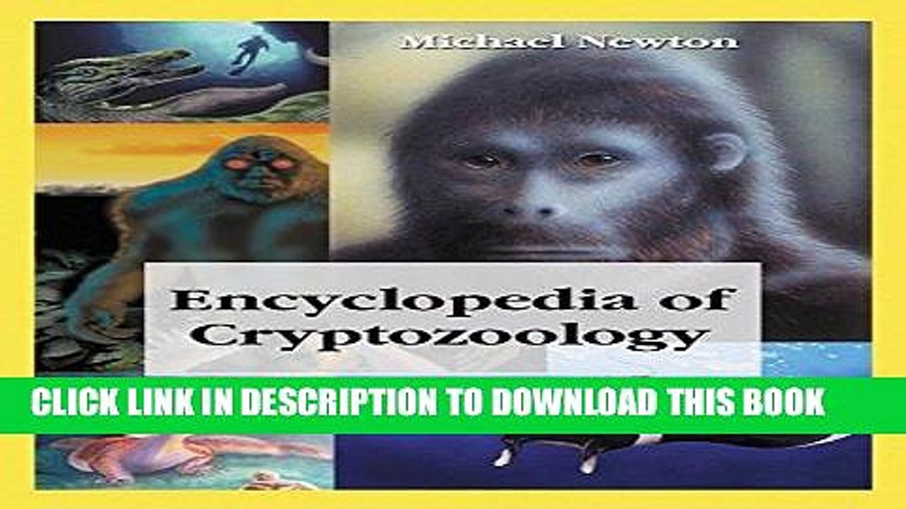 [Read] Ebook Encyclopedia of Cryptozoology: A Global Guide to Hidden Animals and Their Pursuers
