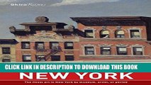 [Read] Ebook The Art Lovers  Guide: New York: The finest art in New York by museum, artist, or