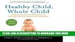 Ebook Healthy Child, Whole Child: Integrating the Best of Conventional and Alternative Medicine to