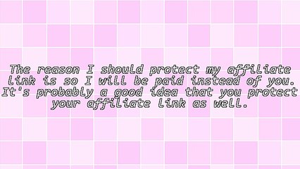 Why Should I Protect My Affiliate Link?