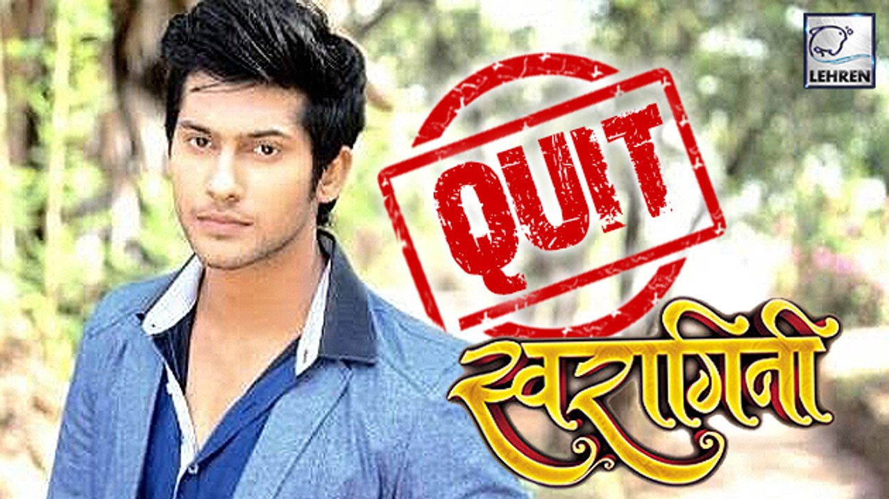 Swaragini Actor Namish Taneja Quits The Show | Helly Shah | Varun Kapoor