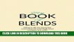 Read Now My Book Of Blends: Where I keep all my favorite essential oils and hydrosol blend recipes