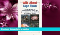 FAVORITE BOOK  Wild About Cape Town: All-In-One Guide to Common Animals   Plants of the Cape