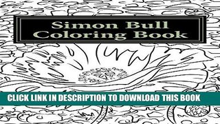 Read Now Simon Bull Coloring Book: Fifty floral sketches based on the artist s most loved