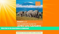 FAVORITE BOOK  Fodor s The Complete Guide to African Safaris: with South Africa, Kenya, Tanzania,