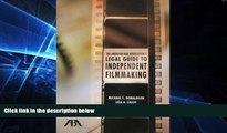 READ FULL  The American Bar Association s Legal Guide to Independent Filmmaking, with CD-ROM  READ