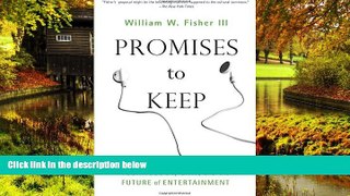 READ FULL  Promises to Keep: Technology, Law, and the Future of Entertainment (Stanford Law