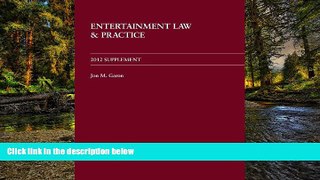 Must Have  Entertainment Law and Practice 2012 Supplement  READ Ebook Full Ebook