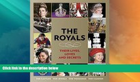 Big Deals  People: The Royals: Their Lives, Loves, and Secrets  Full Read Best Seller