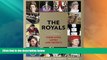 Big Deals  People: The Royals: Their Lives, Loves, and Secrets  Full Read Best Seller