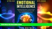Big Deals  Emotional Intelligence: Develop Absolute Control Over Your Emotions and Your Life For