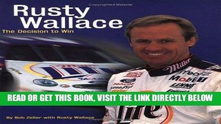 [READ] EBOOK Rusty Wallace : The Decision to Win ONLINE COLLECTION