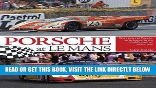 [FREE] EBOOK Porsche at Le Mans: Sixty Years of Porsche Participation in the World s Greatest