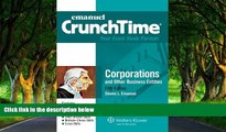 Big Deals  CrunchTime: Corporations and Other Business Entities, Fifth Edition  Full Read Best
