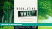 Big Deals  Regulating Wall Street: The Dodd-Frank Act and the New Architecture of Global Finance