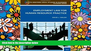 READ FULL  Employment Law for Human Resource Practice (South-Western Legal Studies in Business