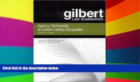 READ FULL  Gilbert Law Summaries: Agency, Partnership,   Limited Liability Companies  READ Ebook