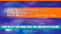 [DOWNLOAD] PDF AACN Certification and Core Review for High Acuity and Critical Care, 6e (Alspach,