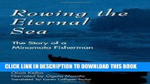 [New] Ebook Rowing the Eternal Sea: The Story of a Minamata Fisherman (Asian Voices) Free Online