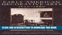 [New] Ebook Early American Decorative Arts, 1620-1860: A Handbook for Interpreters (American