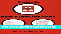 [New] Ebook Writing the New Ethnography (Ethnographic Alternatives) Free Online