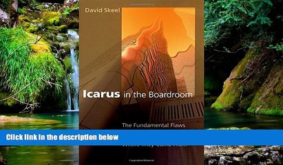 READ FULL  Icarus in the Boardroom: The Fundamental Flaws in Corporate America and Where They Came