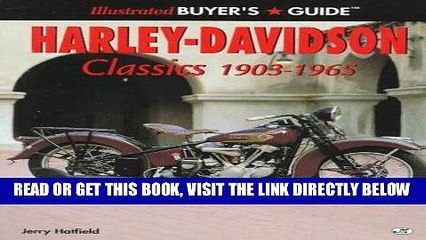 [READ] EBOOK Harley-Davidson Classics 1903-1965: Illustrated Buyers Guide BEST COLLECTION