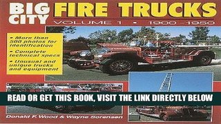 [FREE] EBOOK Big City Fire Trucks, Vol. 1: 1900-1950 ONLINE COLLECTION