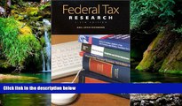 Must Have  Federal Tax Research Guide to Materials and Techniques: Guide to Materials and