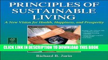 Read Now Principles of Sustainable Living With Web Resource: A New Vision for Health, Happiness,